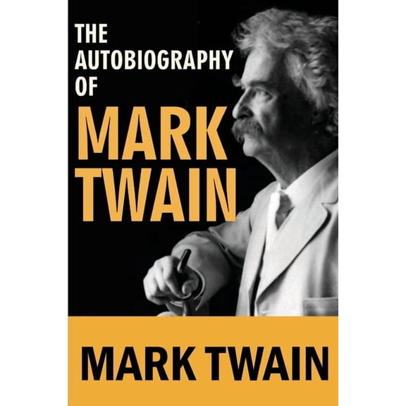 The Autobiography of Mark Twain, (Paperback)