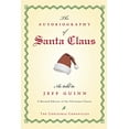 thumbnail image 1 of Pre-Owned The Autobiography of Santa Claus: A Revised Edition of the Christmas Classic (Paperback) 158542448X 9781585424481, 1 of 1