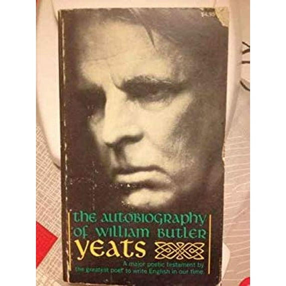 Pre-Owned The Autobiography of William Butler Yeats (Paperback) 0020555903 9780020555902