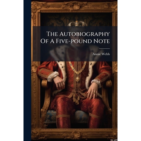 The Autobiography Of A Five-pound Note (Paperback)