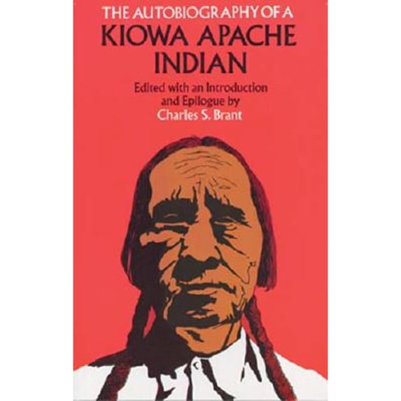 The Autobiography of a Kiowa Apache Indian (Paperback) by Jim Whitewolf, Charles Brant