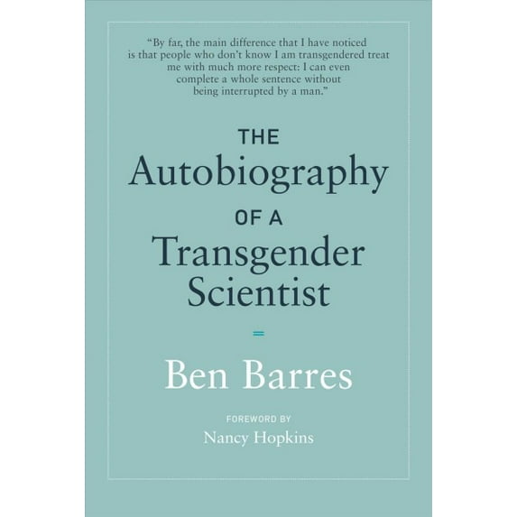 The Autobiography of a Transgender Scientist (Hardcover) by Ben Barres, Nancy Hopkins