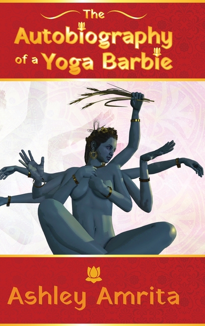 The Autobiography of a Yoga Barbie, (Hardcover)