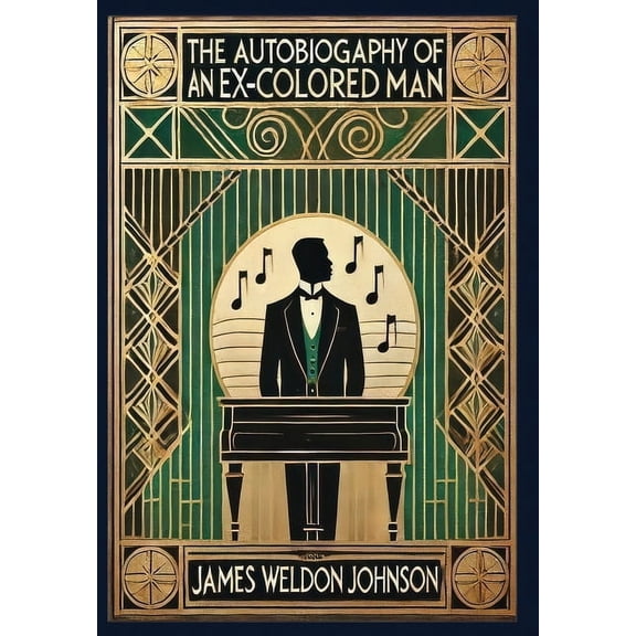 The Autobiography of an Ex-Colored Man (Collector's Edition) (Laminated Hardback with Jacket), (Hardcover)