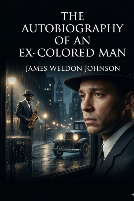 The Autobiography of an Ex-Colored Man, (Paperback)