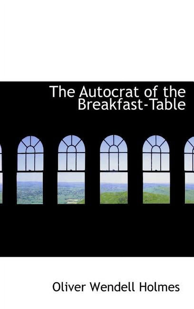 The Autocrat of the Breakfast-Table (Hardcover)