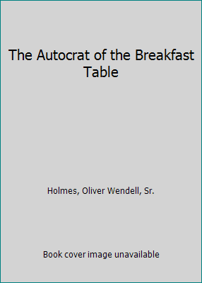 Pre-Owned The Autocrat of the Breakfast Table (Mass Market Paperback) 0451500539 9780451500533