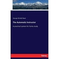 thumbnail image 1 of The Automatic Instructor: A practical system for home study, (Paperback), 1 of 1