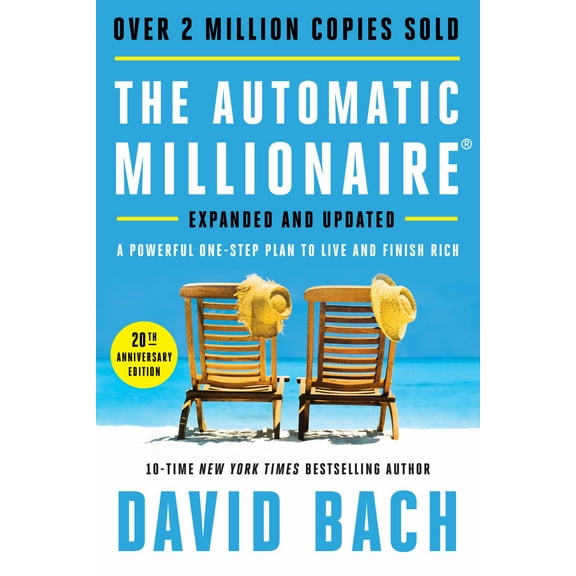 The Automatic Millionaire, 20th Anniversary Edition: A Powerful One-Step Plan to Live and Finish Rich (Hardcover)