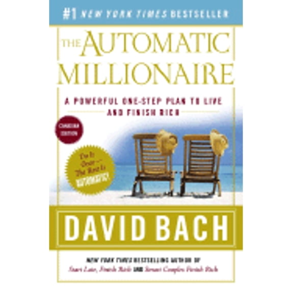 Pre-Owned The Automatic Millionaire: Canadian Edition: A Powerful One-Step Plan to Live and Finish Rich (Paperback) 0385660308 9780385660303