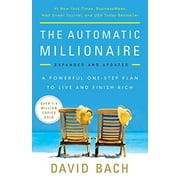 DAVID BACH The Automatic Millionaire, Expanded and Updated : A Powerful One-Step Plan to Live and Finish Rich (Paperback)