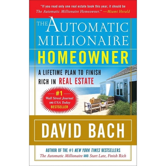 The Automatic Millionaire Homeowner: A Lifetime Plan to Finish Rich in Real Estate, (Paperback)