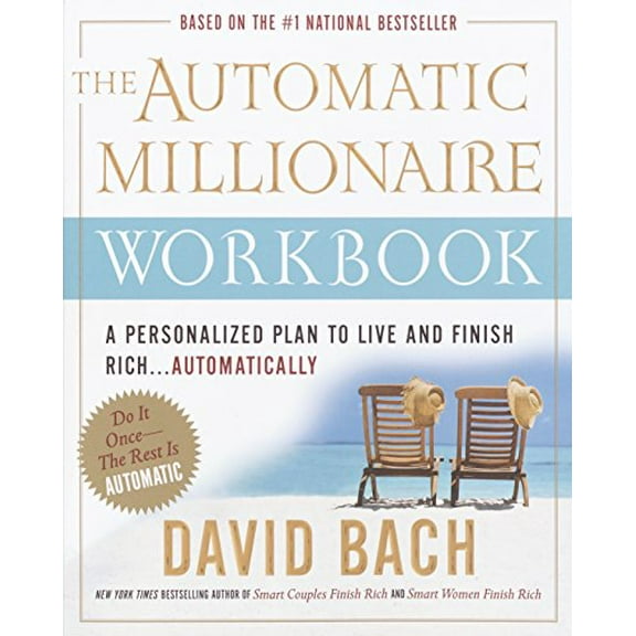 Pre-Owned The Automatic Millionaire Workbook: A Personalized Plan to Live and Finish Rich. . . Automatically (Paperback) by David Bach