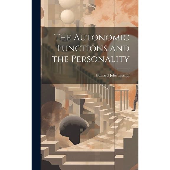 The Autonomic Functions and the Personality, (Hardcover)