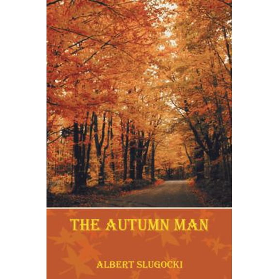Pre-Owned The Autumn Man (Paperback) 1481759434 9781481759434