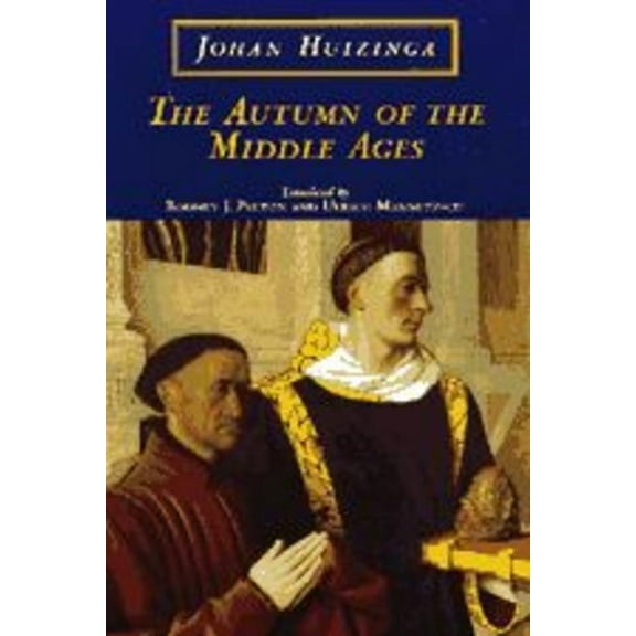 The Autumn of the Middle Ages, (Hardcover)