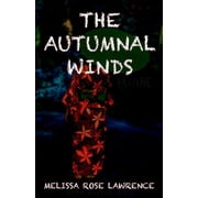The Autumnal Winds Paperback 1547284692 9781547284696 Melissa Rose Lawrence
