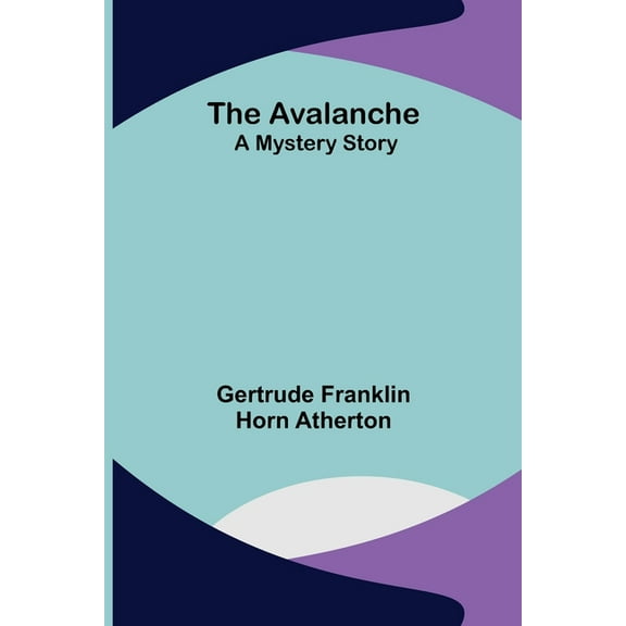 The Avalanche: A Mystery Story, (Paperback)