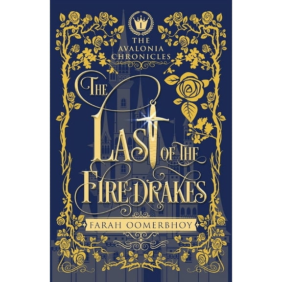 The Avalonia Chronicles The Last of the Firedrakes, Book 1, (Paperback)