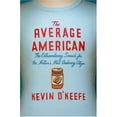 thumbnail image 1 of Pre-Owned The Average American: The Extraordinary Search for the Nation's Most Ordinary Citizen Hardcover, 1 of 1