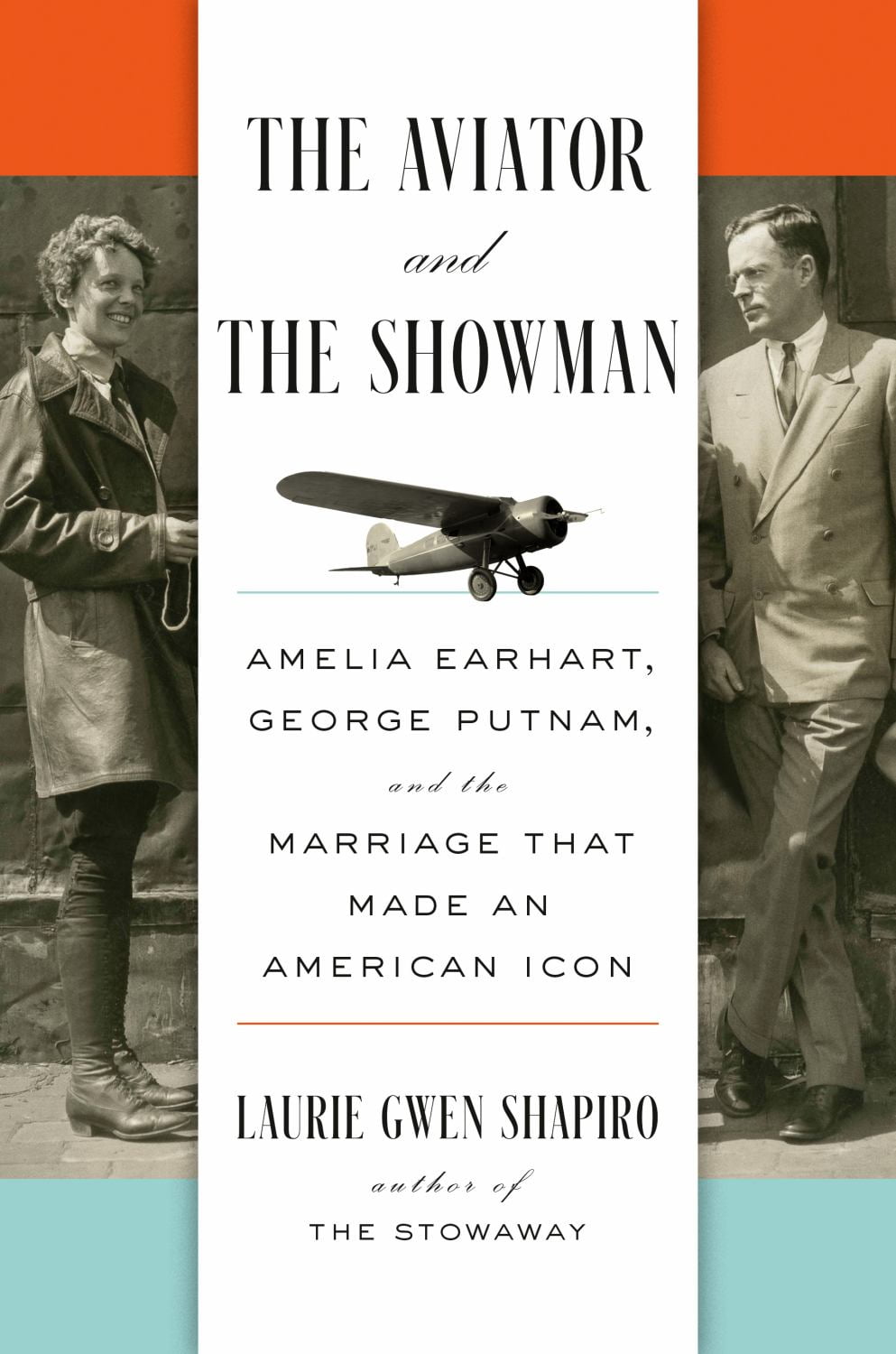 The Aviator and the Showman: Amelia Earhart, George Putnam, and the Marriage That Made an American Icon (Hardcover)