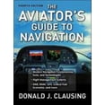 thumbnail image 1 of Pre-Owned The Aviator's Guide to Navigation (Paperback) 0071477209 9780071477208, 1 of 1