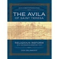thumbnail image 1 of Pre-Owned The Avila of Saint Teresa: Religious Reform in a Sixteenth-Century City (Paperback) 0801479819 9780801479816, 1 of 1
