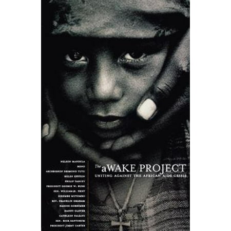 The Awake Project : Uniting Against the African AIDS Crisis, Used [Paperback]