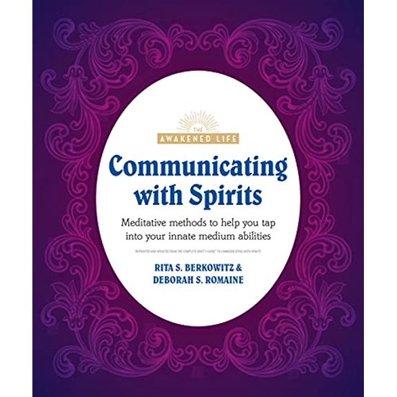 Pre-Owned The Awakened Life: Communicating with Spirits : Meditative Methods to Help You Tap Into Your Innate Medium Abilities (Paperback)