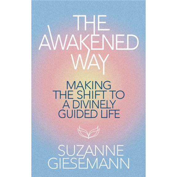 Pre-Owned The Awakened Way: Making the Shift to a Divinely Guided Life (Paperback) 1401978436 9781401978433