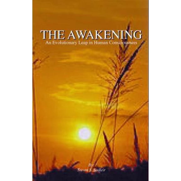 Pre-Owned The Awakening: An Evolutionary Leap in Human Consciousness (Paperback) 1883544009 9781883544003