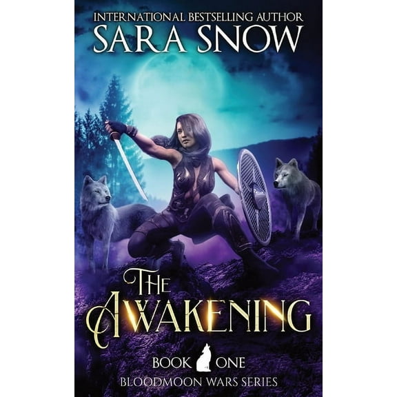 The Awakening: Book 1 of the Bloodmoon Wars (a Shifter Romance Series), (Paperback)