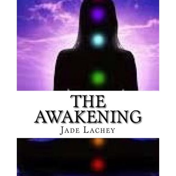 The Awakening Paperback 1544734891 9781544734897 Jade Lachey