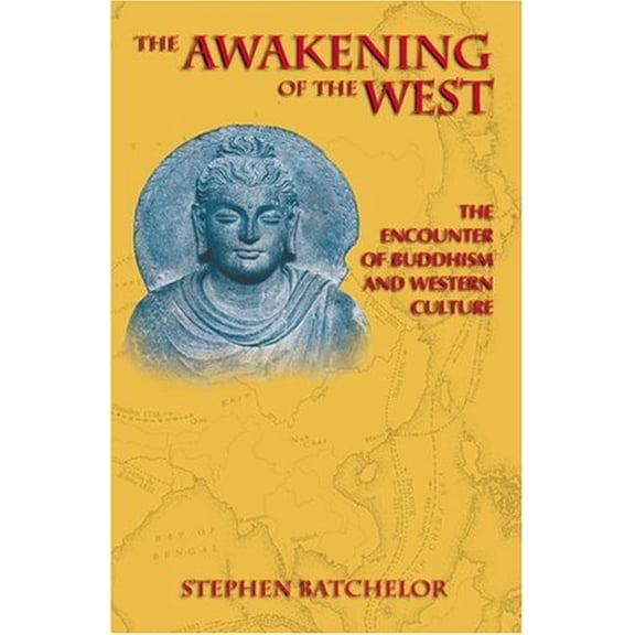 Pre-Owned The Awakening of the West: The Encounter of Buddhism and Western Culture (Paperback) 0938077694 9780938077695