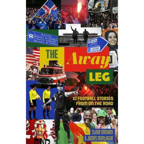 The Away Leg : XI Football Stories on the Road (Paperback)