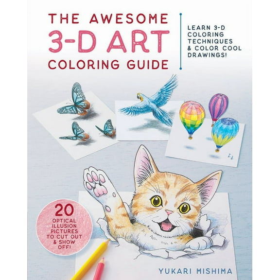 The Awesome 3-D Art Coloring Guide: Learn 3-D Coloring Techniques & Color Cool Drawings!, (Paperback)