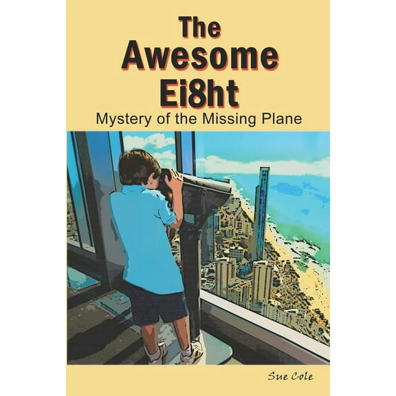 The Awesome Ei8ht: Mystery of the Missing Plane, (Paperback)