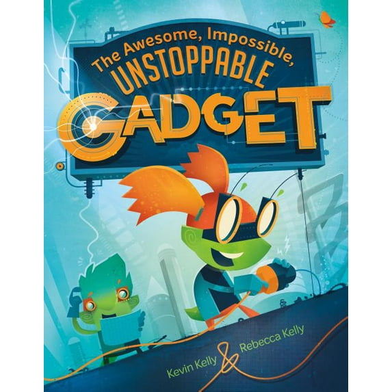 The Awesome, Impossible, Unstoppable Gadget (Hardcover)