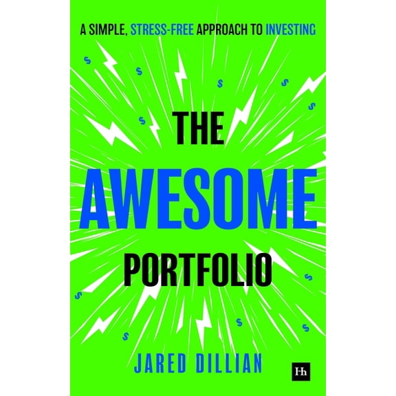 The Awesome Portfolio: A Simple, Stress-Free Approach to Investing, (Hardcover)
