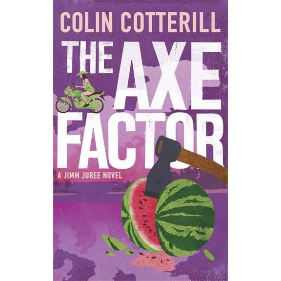 The Axe Factor (Jimm Juree Mystery, Bk. 3)