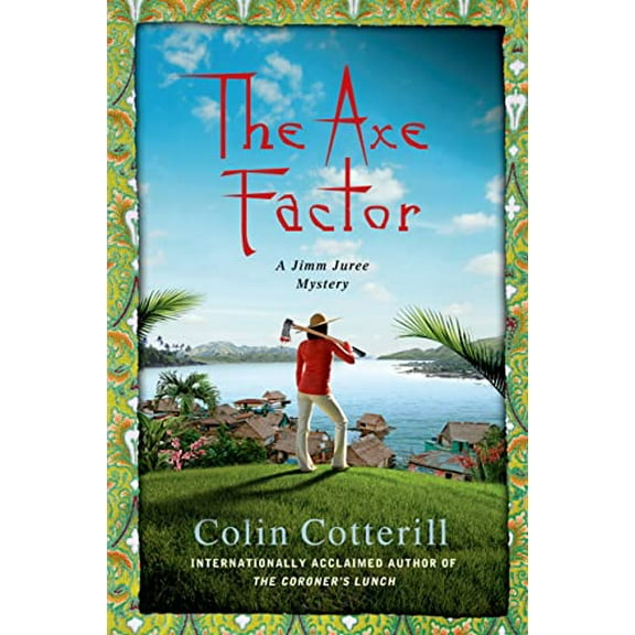 Pre-Owned The Axe Factor: A Jimm Juree Mystery (Jimm Juree Mysteries) (Hardcover) 1250043360 9781250043368