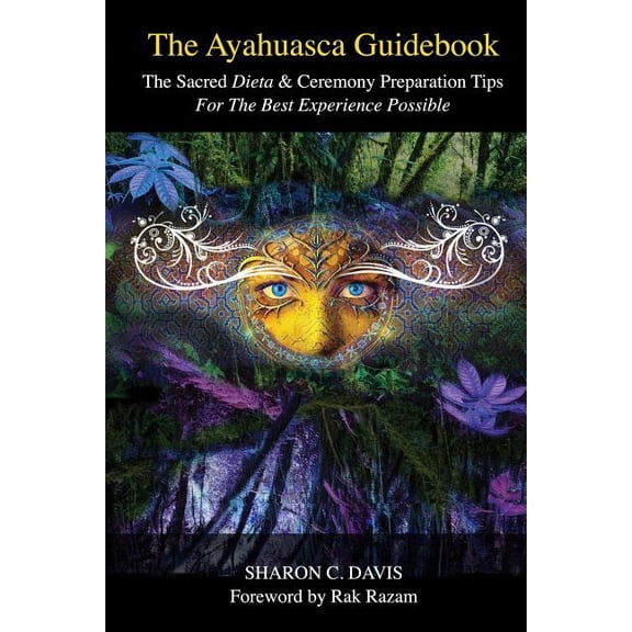 The Ayahuasca Guidebook, (Paperback)