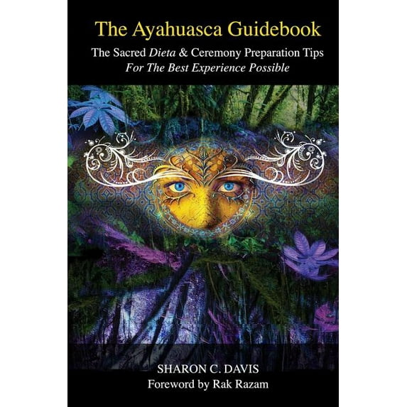 The Ayahuasca Guidebook, (Paperback)