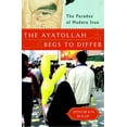 thumbnail image 1 of Pre-Owned The Ayatollah Begs to Differ: The Paradox of Modern Iran (Hardcover) 0385523343 9780385523349, 1 of 1