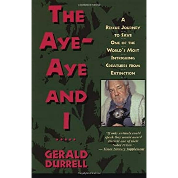 Pre-Owned The Aye-Aye and I: A Rescue Journey to Save One of the World's Most Intriguing Creatures from Extinction (Paperback) 0671884395 9780671884390