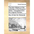 thumbnail image 1 of Ayin Akbary or the Institutes of the Emperor Akbar. Translated from the Original Persian., 1 of 1