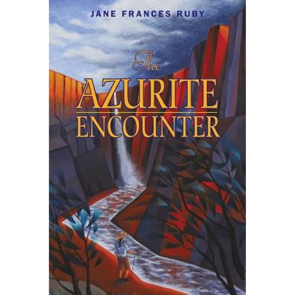 Pre-Owned The Azurite Encounter (Paperback 9781450238540) by Jane Frances Ruby