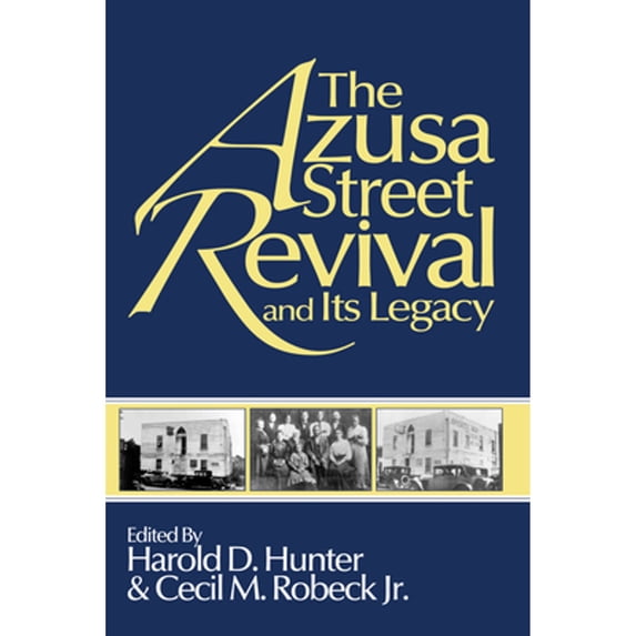 The Azusa Street Revival and Its Legacy (Paperback)