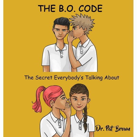 The B.O. Code: The Secret Everybody's Talkin' About, (Hardcover)