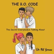 The B.O. Code The Secret Everybodys Talkin About, Paperback